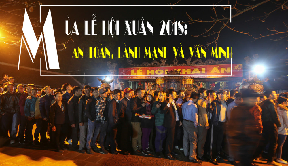Toàn cảnh công tác quản lý, tổ chức các lễ hội năm 2018