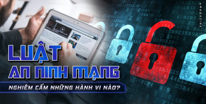 Các hành vi sẽ bị cấm theo Luật an ninh mạng 